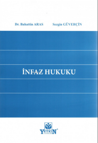 İnfaz Hukuku | Bahattin Aras | Yetkin Yayınları