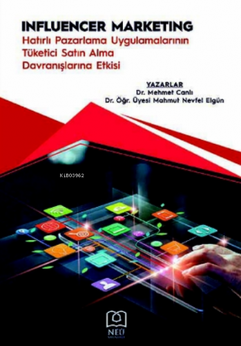 Influencer Marketing "Hatırlı Pazarlama Uygulamalarının Tüketici Satın