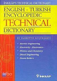 İng/Türkçe Ansiklopedik Teknik Sözlük | Fahrettin Küçükşahin | İnkılâp