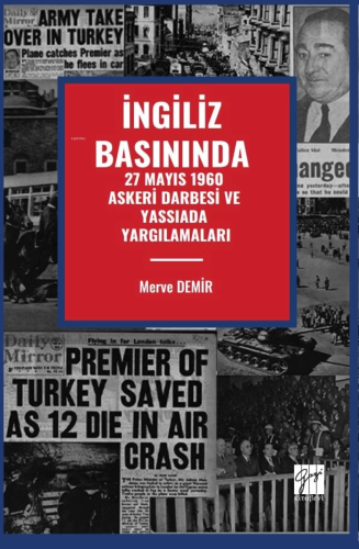 İngiliz Basınında 27 Mayıs 1960 Askeri Darbesi Ve Yassıada Yargılamala