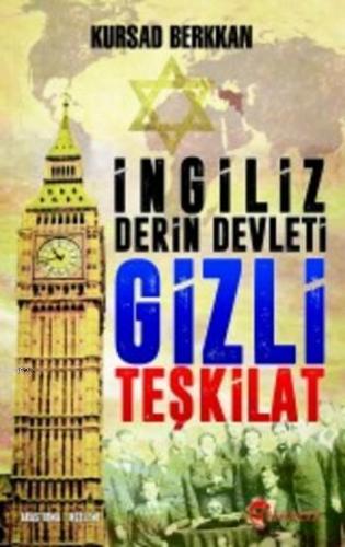 İngiliz Derin Devleti Gizli Teşkilat | Kursad Berkkan | Eftalya Kitap