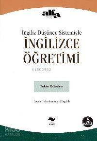 İngiliz Düşünce Sistemiyle İngilizce Öğretimi | Tekin Gültekin | Alfa 