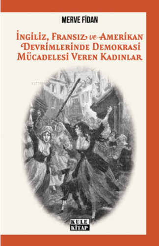 İngiliz, Fransız, ve Amerikan Devrimlerinde Demokrasi Mücadelesi Veren