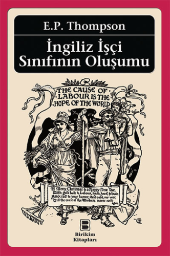 İngiliz İşçi Sınıfının Oluşumu | Edward Palmer Thompson | Birikim Yayı