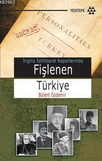 İngiliz İstihbarat Raporlarında Fişlenen Türkiye | Bülent Özdemir | Ye