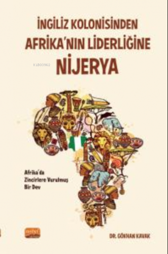 İngiliz Kolonisinden Afrika'nın Liderliğine | Gökhan Kavak | Nobel Bil