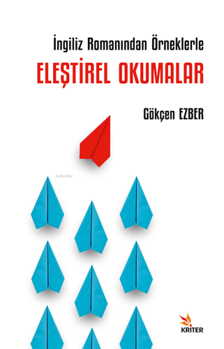 İngiliz Romanından Örneklerle Eleştirel Okumalar | Gökçen Ezber | Krit