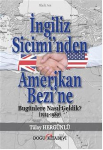 İngiliz Sicimi’nden Amerikan Bezi’ne | Tülay Hergünlü | Doğu Kitabevi