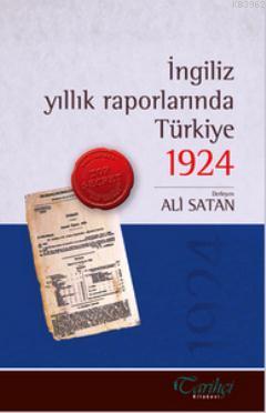 İngiliz Yıllık Raporlarında Türkiye 1924 | Kolektif | Tarihçi Kitabevi