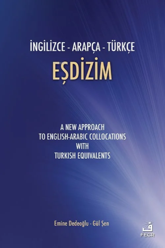 İngilizce - Arapça - Türkçe Eşdizim | Emine Dedeoğlu | Fecr Yayınları