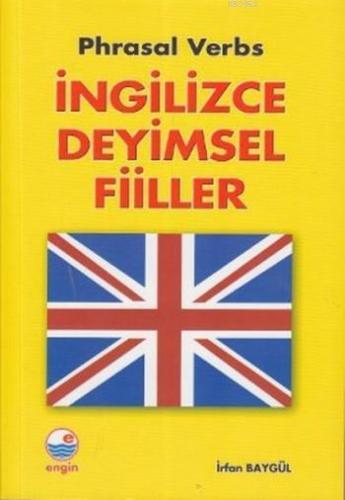 İngilizce Deyimsel Fiiller | İrfan Baygül | Engin Yayınevi