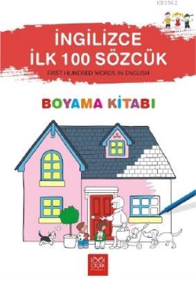 İngilizce İlk 100 Sözcük Boyama Kitabı | Heather Amery | 1001 Çiçek Ki