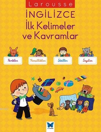 İngilizce İlk Kelimeler ve Kavramlar | Agnes Besson | Mavi Kelebek Yay