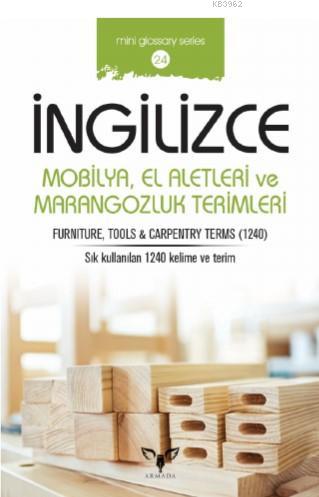 İngilizce Mobilya, El Aletleri ve Marangozluk Terimleri; Sözlük - Cep 