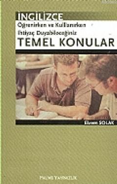 İngilizce Öğrenirken ve Kullanırken İhtiyaç Duyabileceğiniz Temel Konu