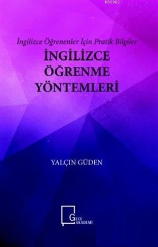 İngilizce Öğrenme Yöntemleri - İngilizce Öğrenenler İçin Pratik Bilgil