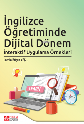 İngilizce Öğretiminde Dijital Dönem;İnteraktif Uygulama Örnekleri | La