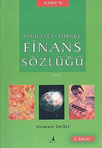 İngilizce - Türkçe Finans Sözlüğü | Hüseyin Dağlı | Alter Yayıncılık