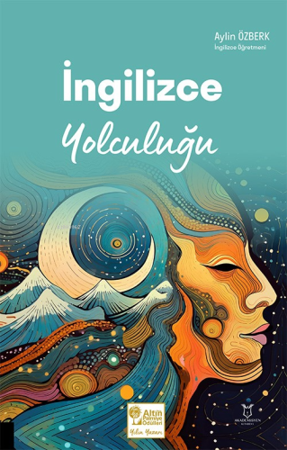 İngilizce Yolculuğu | Aylin Özberk | Akademisyen Kitabevi