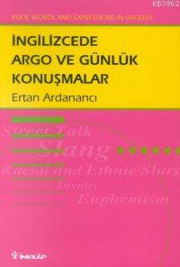 İngilizce'de Argo ve Günlük Konuşmalar | Ertan Ardanancı | İnkılâp Kit