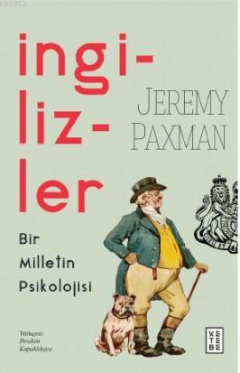 İngilizler; Bir Milletin Psikolojisi | Jeremy Paxman | Ketebe Yayınlar