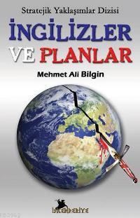 İngilizler ve Planlar | Mehmet Ali Bilgin | İskenderiye Kitap