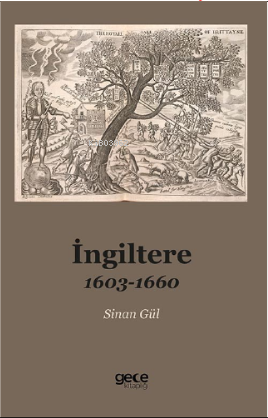 İngiltere 1603-1660 | Sinan Gül | Gece Kitaplığı Yayınları