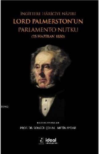 İngiltere Hariciye Nazırı Lord Palmerston'un Parlamento Nutku; 25 Hazi