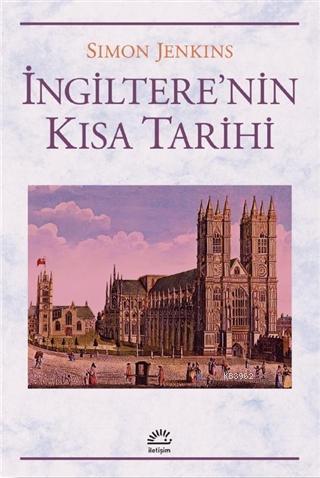 İngiltere'nin Kısa Tarihi | Simon Jenkins | İletişim Yayınları