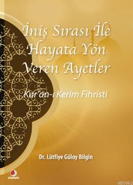 İniş Sırası ile Hayata Yön Veren Ayetler; Kur'an-ı Kerim Fihristi | Lü