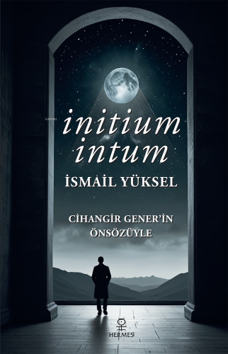 İnitium İntum | İsmail Yüksel | Hermes Yayınları