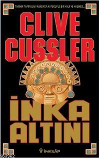 İnka Altını | Clive Cussler | İnkılâp Kitabevi