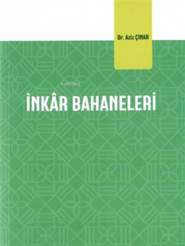 İnkar Bahaneleri | Aziz Çınar | Diyanet İşleri Başkanlığı