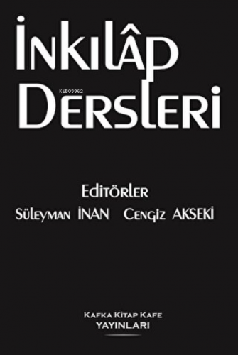 İnkılap Dersleri (Siyah Ciltli) | Süleyman İnan | Kafka Kitap Kafe Yay