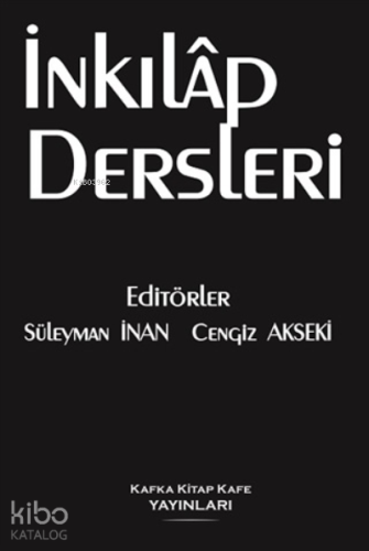 İnkılap Dersleri | Süleyman İnan | Kafka Kitap Kafe Yayınları