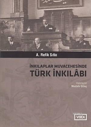 İnkılaplar Muvacehesinde Türk İnkılabı | A.Refik Sıtkı | Vadi Yayınlar