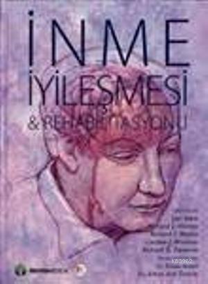 İnme İyileşmesi ve Rehabilitasyonu | Tansu Arasıl | Hipokrat Kitabevi