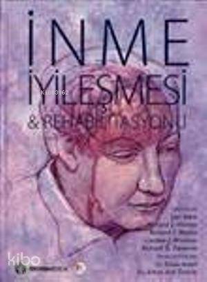 İnme İyileşmesi ve Rehabilitasyonu | Tansu Arasıl | Hipokrat Kitabevi