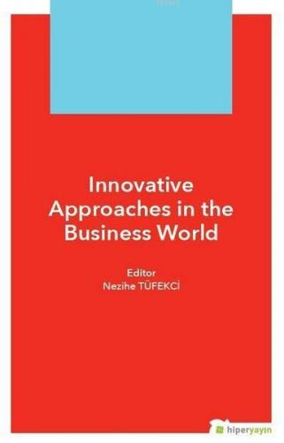 Innovative Approaches in The Business World | Nezihe Tüfekçi | Hiper Y