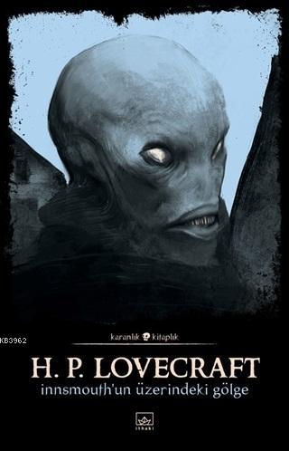 Innsmouth'un Üzerindeki Gölge | H. P. Lovecraft | İthaki Yayınları