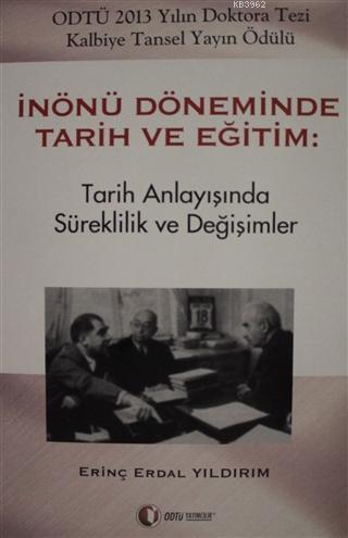 İnönü Döneminde Tarih ve Eğitim; Tarih Anlayışında Süreklilik ve Değiş