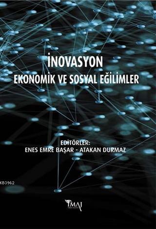 İnovasyon - Ekonomik ve Sosyal Eğilimler | Enes Emre Başar | İmaj Yayı