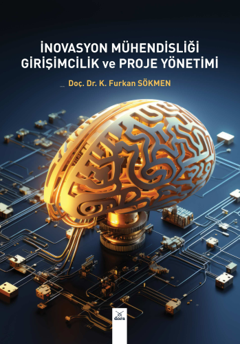 İnovasyon Mühendisliği Girişimcilik ve Proje Yönetimi | Furkan Sökmen 