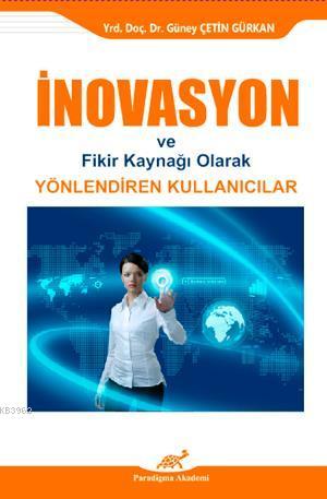 İnovasyon ve Fikir Kaynağı Olarak Yönlendiren Kullanıcılar | Güney Çet