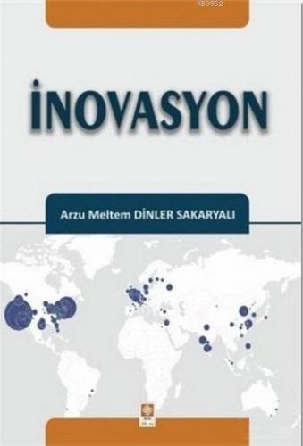 İnovasyon | Arzu Meltem Dinler Sakaryalı | Ekin Kitabevi Yayınları