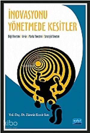 İnovasyonu Yönetmede Kesitler | Zümrüt Ecevit Satı | Nobel Akademik Ya