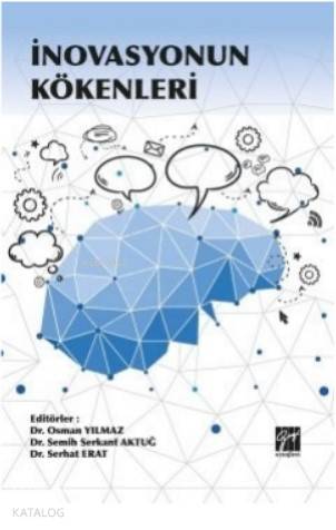 İnovasyonun Kökenleri | Osman Yılmaz | Gazi Kitabevi