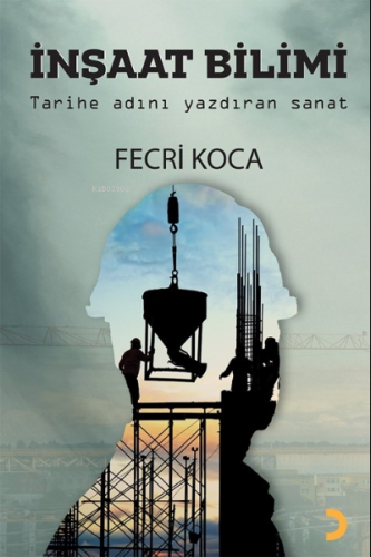 İnşaat Bilimi | Fecri Koca | Cinius Yayınları