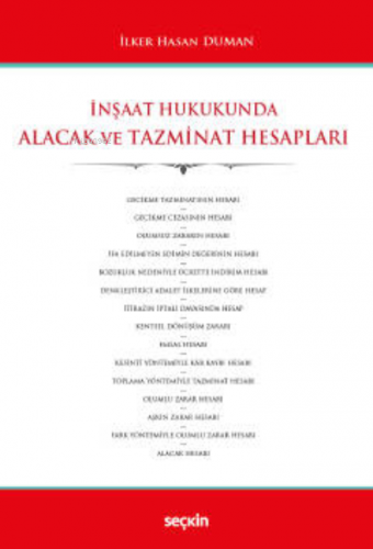 İnşaat Hukukunda Alacak ve Tazminat Hesapları | İlker Hasan Duman | Se