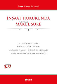 İnşaat Hukukunda Makul Süre | İlker Hasan Duman | Seçkin Yayıncılık